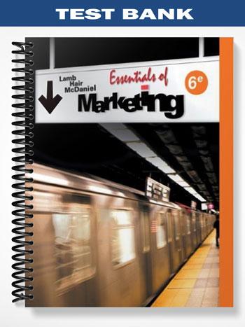 Test Bank for Essentials of Marketing 6th Edition by Lamb