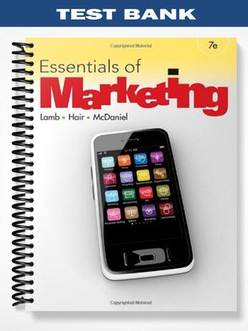 Test Bank for Essentials of Marketing 7th Edition by Lamb
