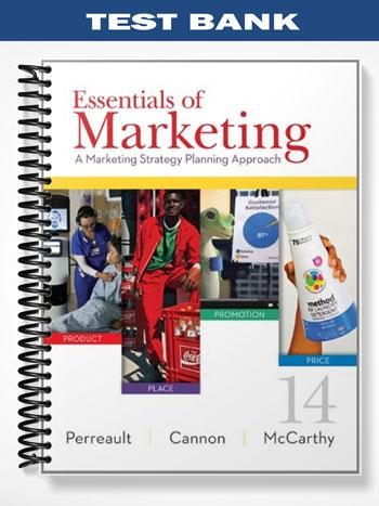 Test Bank for Essentials of Marketing A Marketing Strategy Planning Approach 14th Edition by Perreault