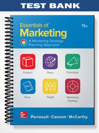 Test Bank for Essentials of Marketing A Marketing Strategy Planning Approach 15th Edition by Perreault