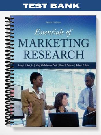 Test Bank for Essentials of Marketing Research 3rd Edition by Hair