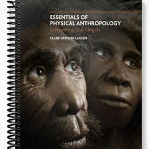Test Bank for Essentials of Physical Anthropology 1st Edition by Clark Spencer Larsen