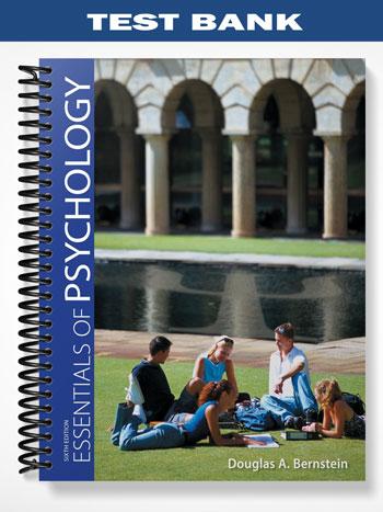 Test Bank for Essentials of Psychology 6th Edition by Bernstein