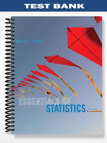 Test Bank for Essentials of Statistics 5th Edition by Triola