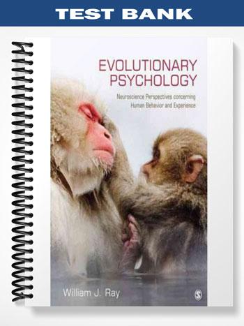 TestBankforEvolutionaryPsychologyNeurosciencePerspectivesconcerningHumanBehaviorandExperience1stEditionbyRay