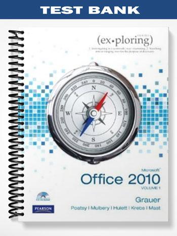 Test Bank for Exploring Microsoft Office 2010 Plus 1st Edition by Grauer