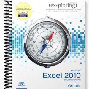 Test Bank for Exploring Microsoft Office Excel 2010 Comprehensive 1st Edition by Grauer