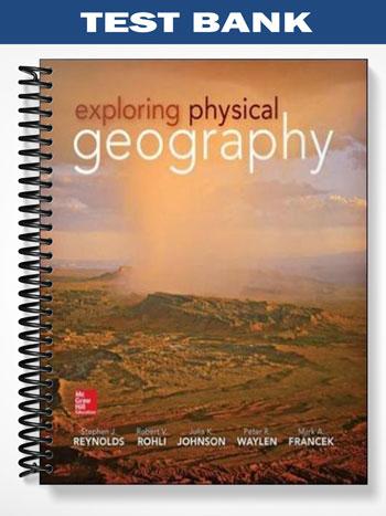 Test Bank for Exploring Physical Geography 1st Edition by Reynolds