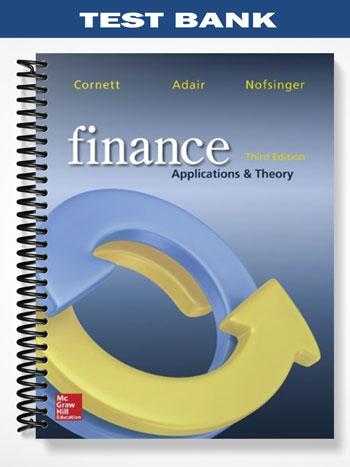 Test Bank for Finance Applications and Theory 3rd Edition by Cornett