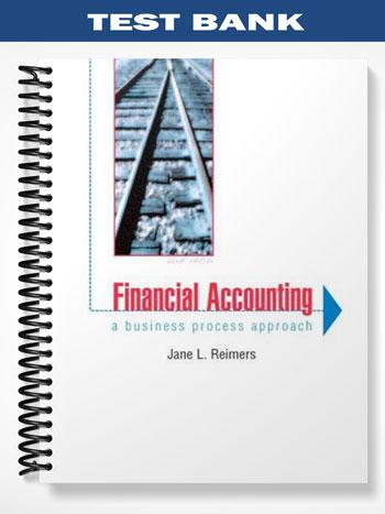 Test Bank for Financial Accounting A Business Process Approach 2nd Edition by Reimers