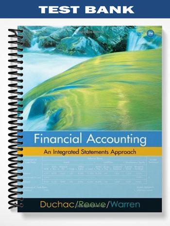 Test Bank for Financial Accounting An Integrated Statements Approach 2nd Edition by Duchac