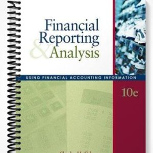 Test Bank for Financial Reporting and Analysis Using Financial Accounting Information 10th Edition by Gibson