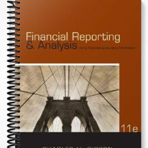 Test Bank for Financial Reporting and Analysis Using Financial Accounting Information 11th Edition by Gibson