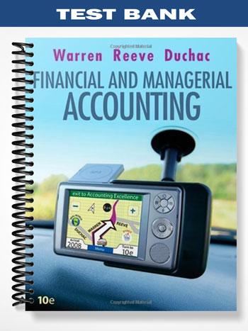 Test Bank for Financial & Managerial Accounting 10th Edition by Warren