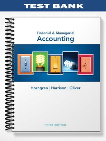 Test Bank for Financial & Managerial Accounting 3rd Edition by Horngren