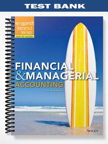 Test Bank for Financial and Managerial Accounting 2nd Edition by Weygandt