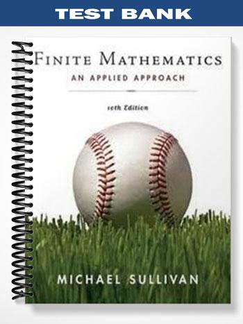 Test Bank for Finite Mathematics An Applied Approach 10th Edition by Sullivan