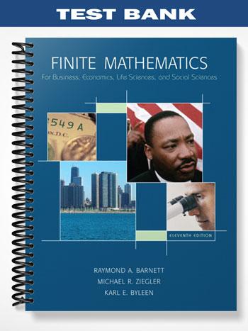 Test Bank for Finite Mathematics for Business Economics Life Sciences and Social Sciences 11th Edition by Barnett