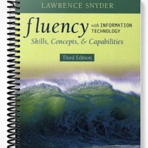 Test Bank for Fluency with Information Technology Skills Concepts and Capabilities 3rd Edition by Lawrence Snyder