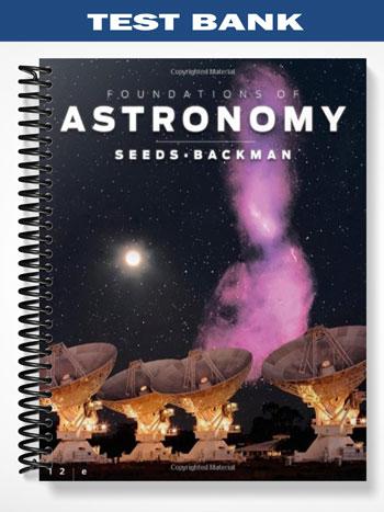 Test Bank for Foundations of Astronomy 12th Edition by Seeds