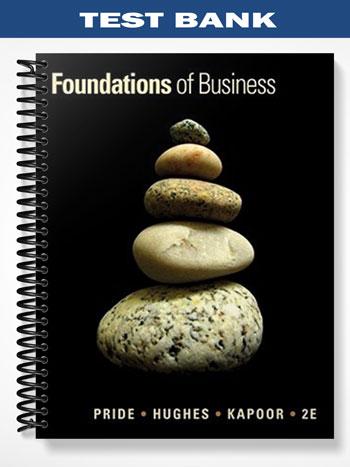 Test Bank for Foundations of Business 2nd Edition by Pride