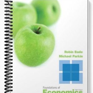 Test Bank for Foundations of Economics 6th Edition by Bade