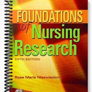 Test Bank for Foundations of Nursing Research 5th Edition by NIESWIADOMY