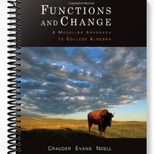 Test Bank for Functions and Change A Modeling Approach to College Algebra 4th Edition by Crauder