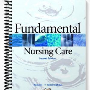 Test Bank for Fundamental Nursing Care 2nd Edition by Ramont