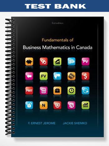 Test Bank for Fundamentals of Business Mathematics in Canada CANADIAN EDITION 1st Edition by Jerome