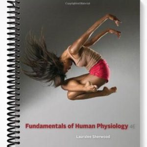 Test Bank for Fundamentals of Human Physiology 4th Edition by Lauralee Sherwood