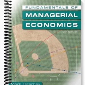 Test Bank for Fundamentals of Managerial Economics 9th Edition by Mark Hirschey