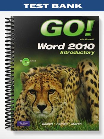 Test Bank for GO! with Microsoft Word 2010 Introductory 1st Edition by Gaskin