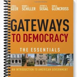 Test Bank for Gateways to Democracy An Introduction to American Government Essentials 1st Edition by Geer
