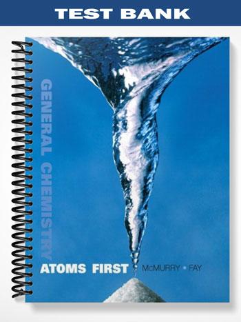 Test Bank for General Chemistry Atoms First 1st Edition by McMurry