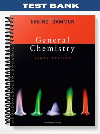 Test Bank for General Chemistry Enhanced Edition with OWL 9th Edition by Ebbing