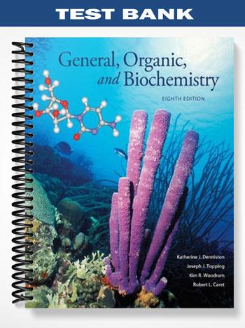 Test Bank for General Organic and Biochemistry 8th Edition by Denniston