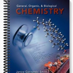 Test Bank for General Organic and Biological Chemistry 1st Edition by Janice Gorzynski Smith