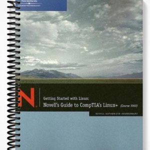 Test Bank for Getting Started with Linux Novells Guide to CompTIAs Linux+ Course 3060 1st Edition by Eckert