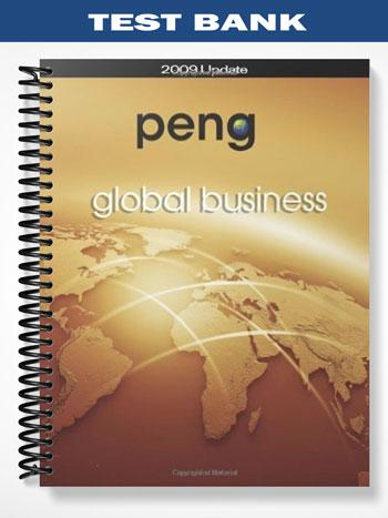 Test Bank for Global Business 2009 Update 1st Edition by Mike Peng
