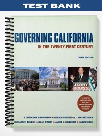 Test Bank for Governing California in the Twenty-First Century 3rd Edition by Anagnoson