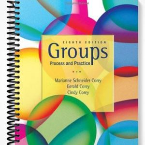 Test Bank for Groups Process and Practice 8th Edition by Corey