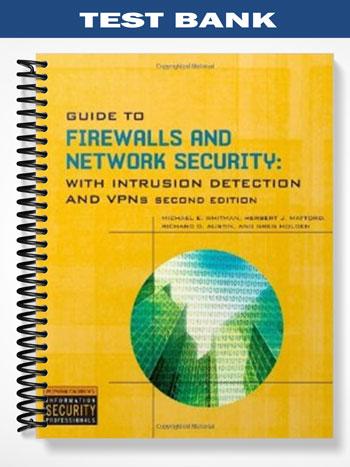 Test Bank for Guide to Firewalls and Network Security 2nd Edition by Whitman