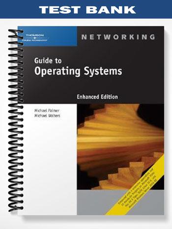 Test Bank for Guide to Operating Systems Enhanced Edition 3rd Edition by Michael Palmer