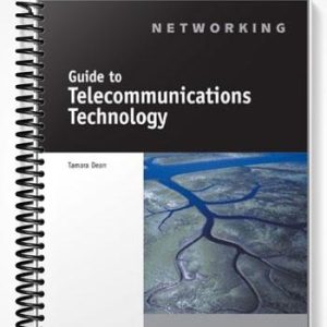 Test Bank for Guide to Telecommunications Technology 1st Edition by Tamara Dean