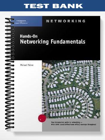 Test Bank for Hands-On Networking Fundamentals 1st Edition by Michael Palmer