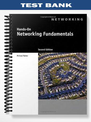 Test Bank for Hands-On Networking Fundamentals 2nd Edition by Michael Palmer