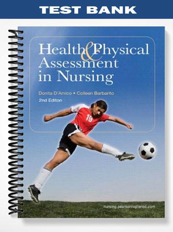 Test Bank for Health & Physical Assessment in Nursing 2nd Edition by DAmico