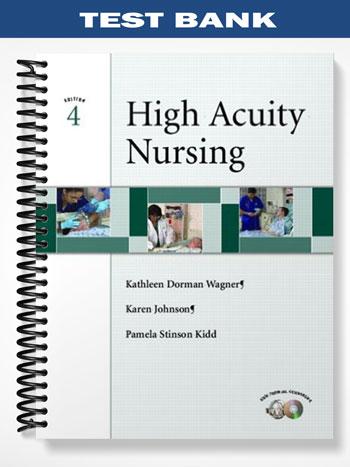 Test Bank for High Acuity Nursing 4th Edition by Wagner