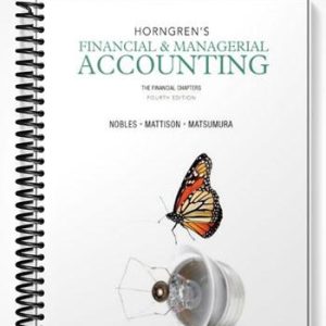 Test Bank for Horngrens Financial & Managerial Accounting The Financial Chapters 4th Edition by Nobles